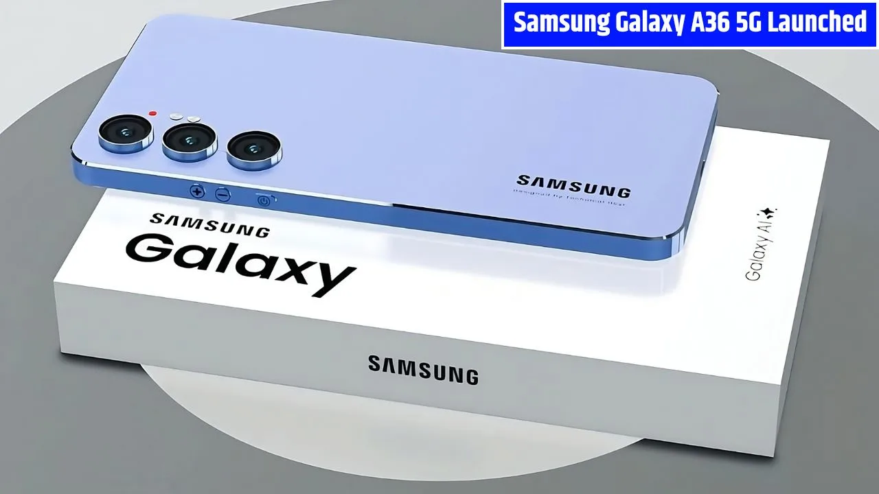 Samsung Galaxy A36 5G Launched